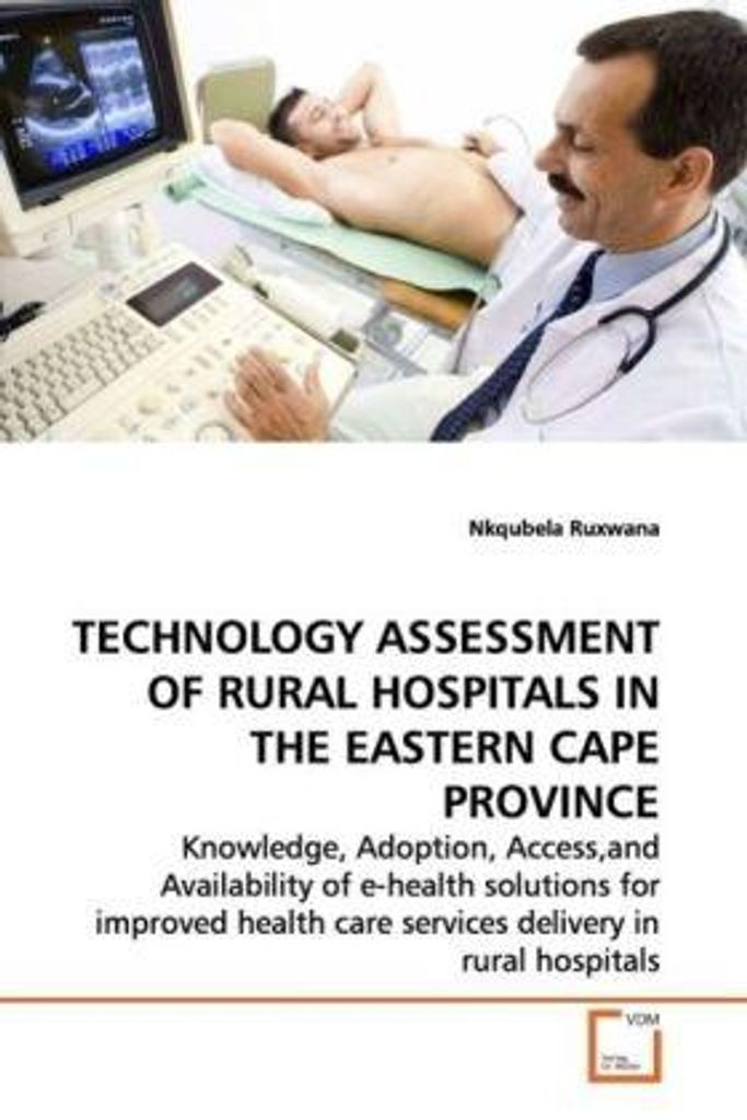 Technology Assessment Of Rural Hospitals In Theeastern Cape Province