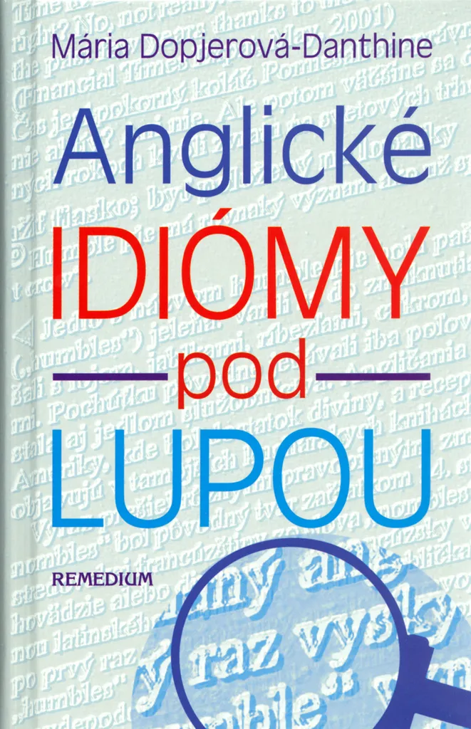 Anglické idiómy pod lupou analyse détaillée des idiomes en anglais