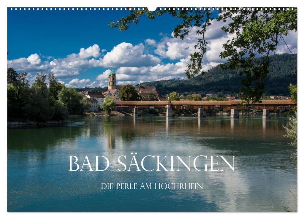Bad Säckingen - Die Perle am Hochrhein (Wandkalender 2027 DIN A2 quer), CALVENDO Monatskalender