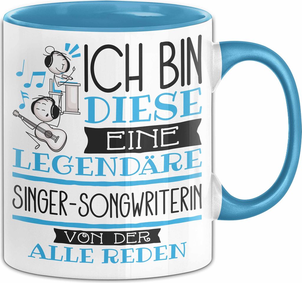 Singer-Songwriterin Tasse Geschenk Ich Bin Diese Eine Legendäre Singer-Songwriterin Von Der Alle Reden Geschenkidee Geburtstag Weihnachten (Blau)