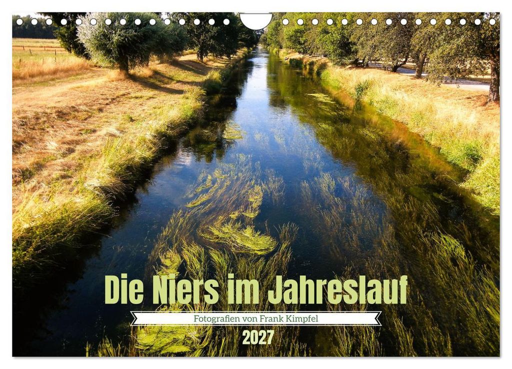 Die Niers im Jahreslauf (Wandkalender 2027 DIN A4 quer), CALVENDO Monatskalender