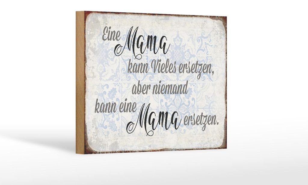 Holzschild Spruch 18x12cm Mama kann vieles ersetzen aber