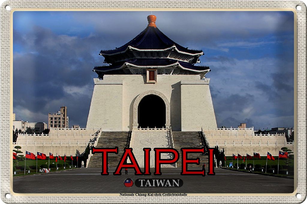 Blechschild Reise 30x20cm Taipei Taiwan Nationale Chiang-Kai-shek