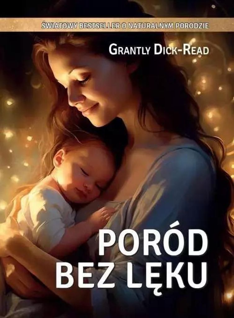 Poród bez lęku - książka o naturalnym porodzie