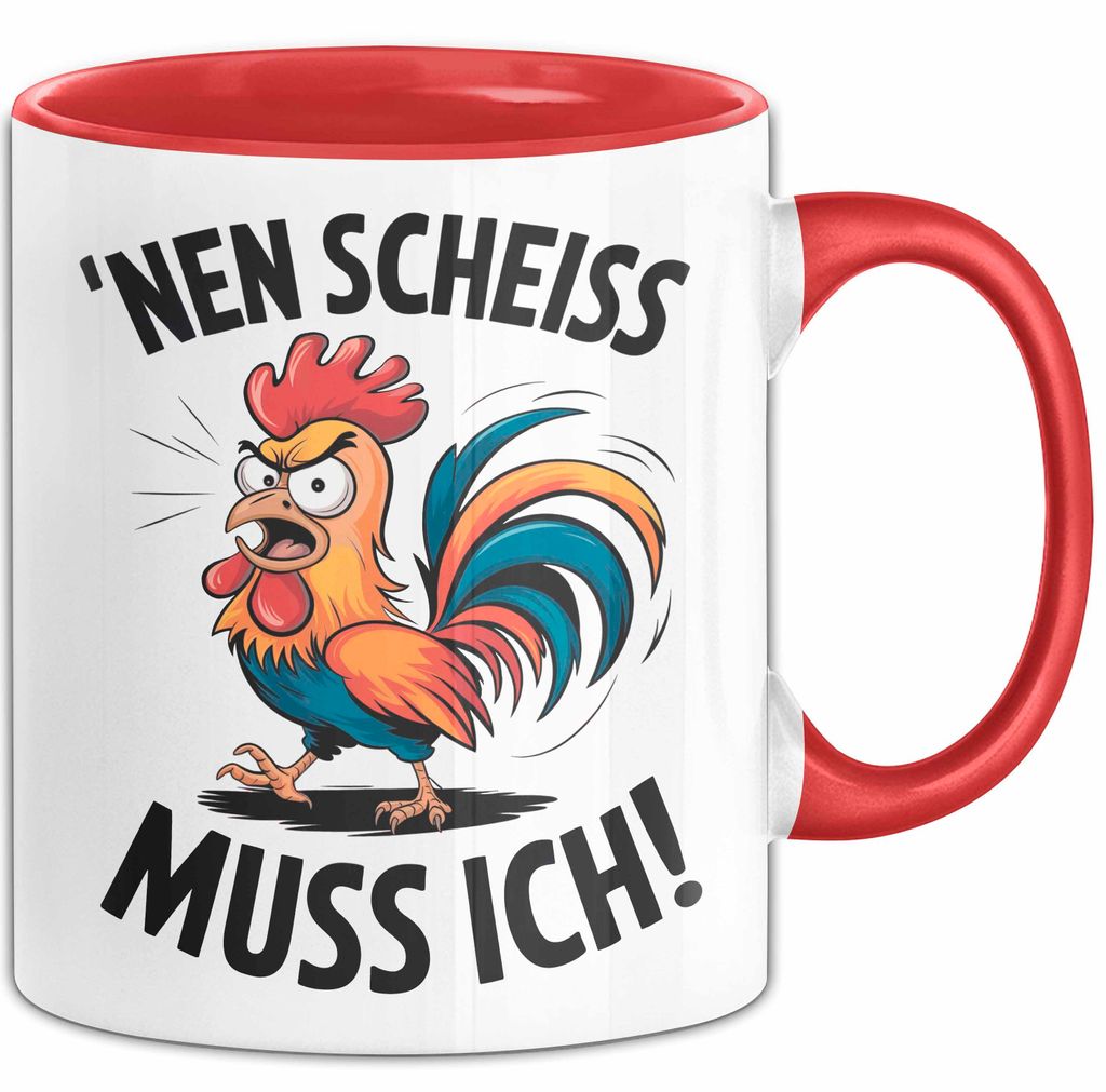 Sarkastisches Huhn Tasse Geschenk Lustige Geschenkidee Nen Scheiß Muss Ich (Rot)