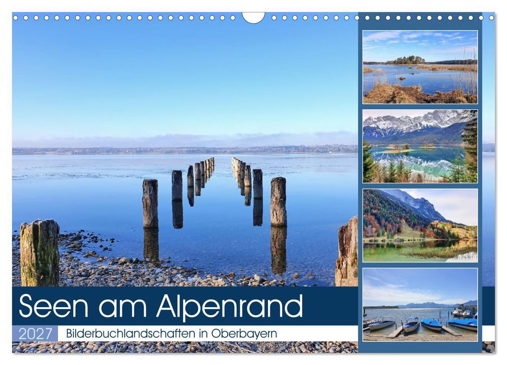 Seen am Alpenrand - Bilderbuchlandschaften in Oberbayern (Wandkalender 2027 DIN A3 quer), CALVENDO Monatskalender