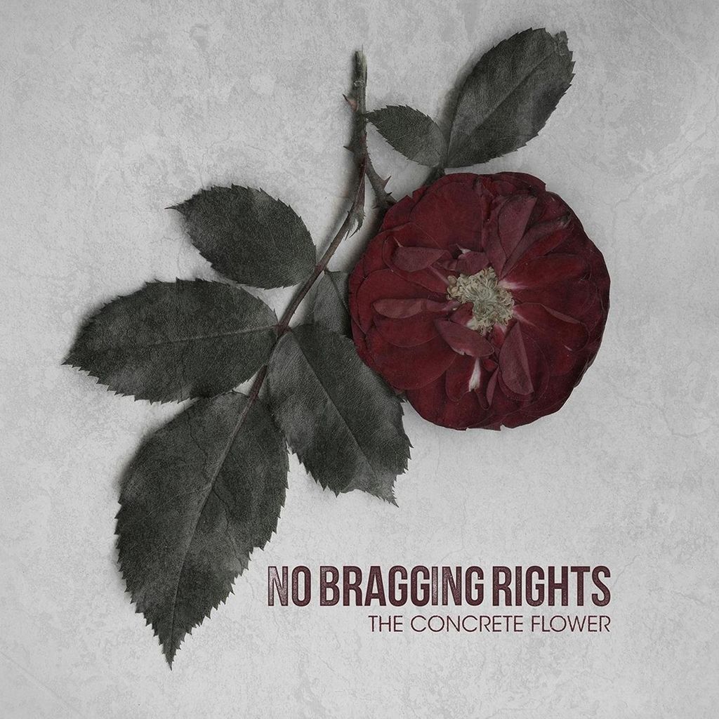 No Bragging Rights-The Concrete Flower