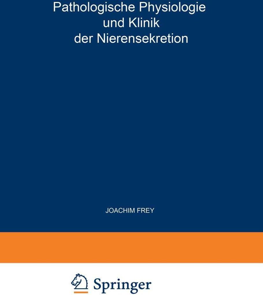Pathologische Physiologie und Klinik der Nierensekretion