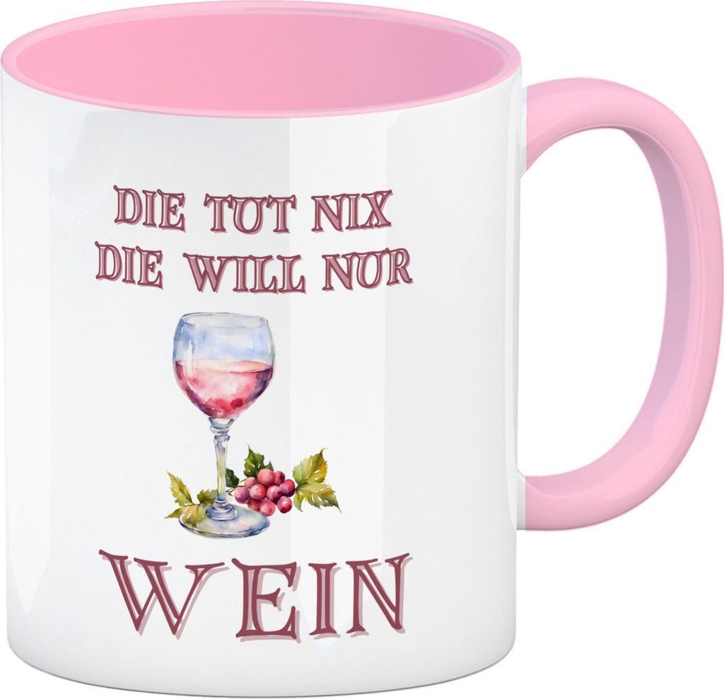 Wein Kaffeebecher in rosa mit Spruch Die tut nix die will nur Wein