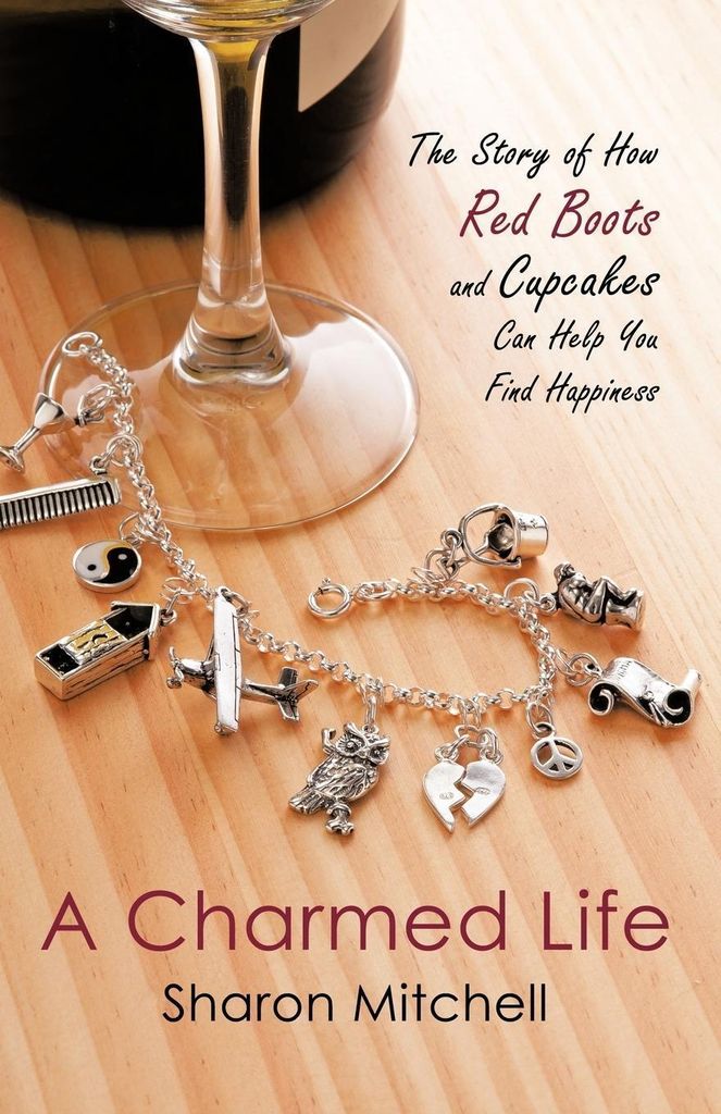 A Charmed Life: The Story of How Red Boots and . Mitchell, Sharon.