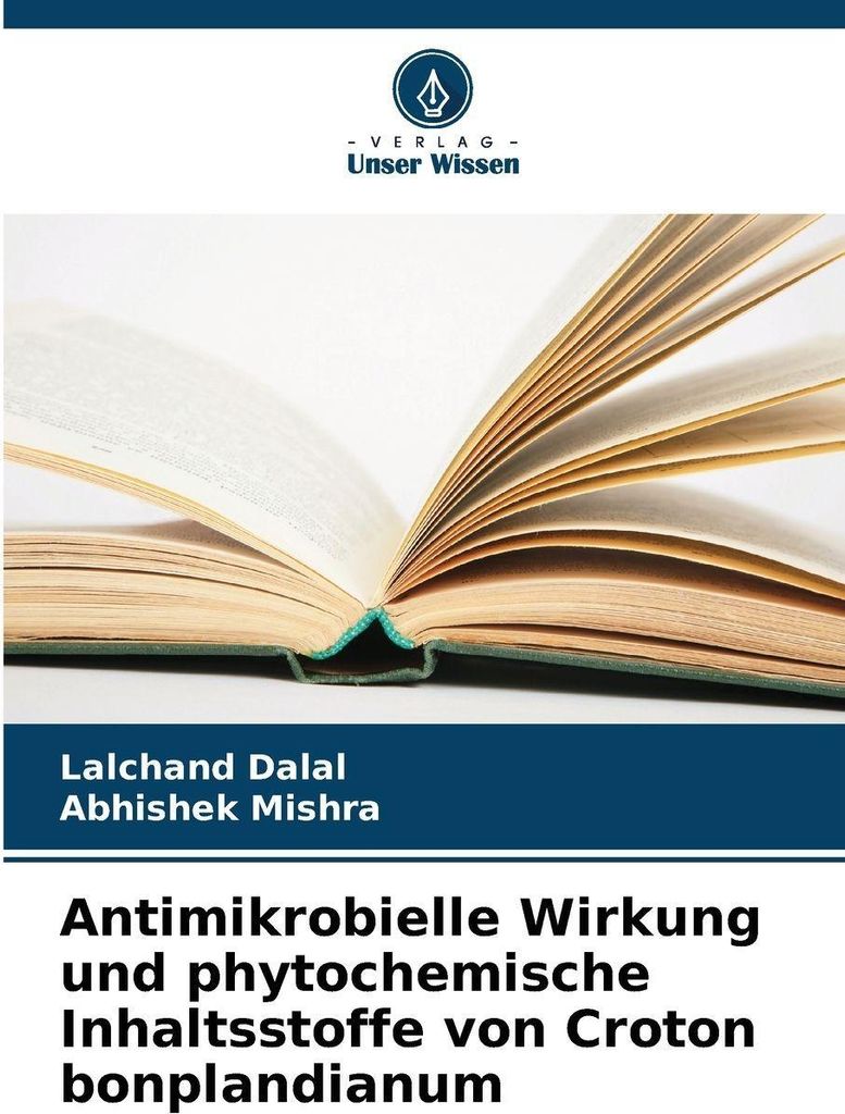 Antimikrobielle Wirkung und phytochemische Inhaltsstoffe von Croton bonplandianum