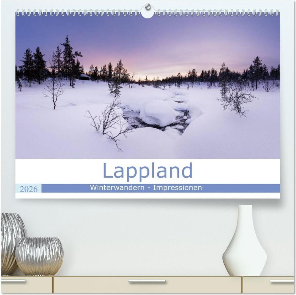 Lappland - Winterwandern Impressionen (hochwertiger Premium Wandkalender 2026 DIN A2 quer), Kunstdruck in Hochglanz