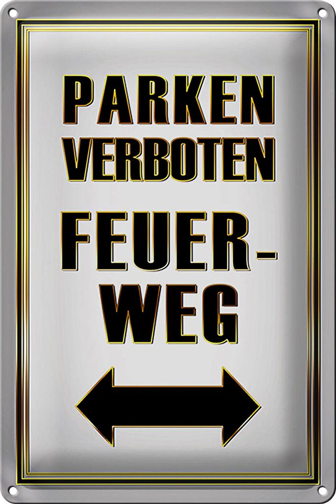 Blechschild Spruch 40x30cm Parken verboten Feuerweg