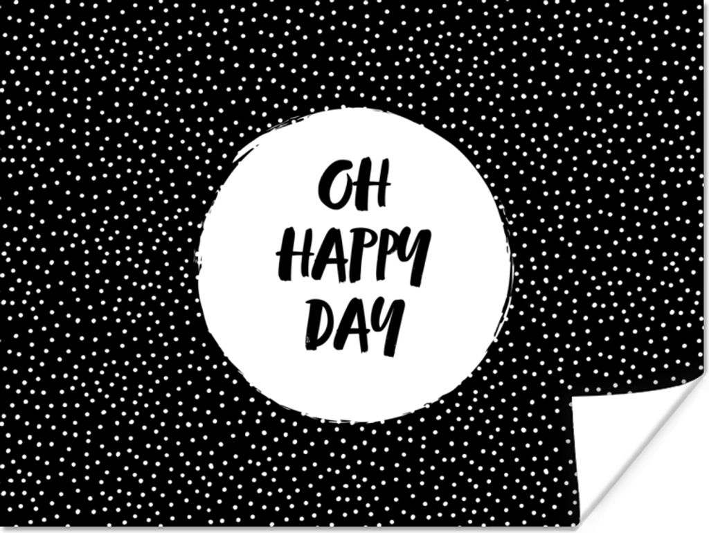 MuchoWow Poster Zitate - Text - Oh happy day - Glück 40x30 cm - Plakate für die Wände - Poster Wohnzimmer