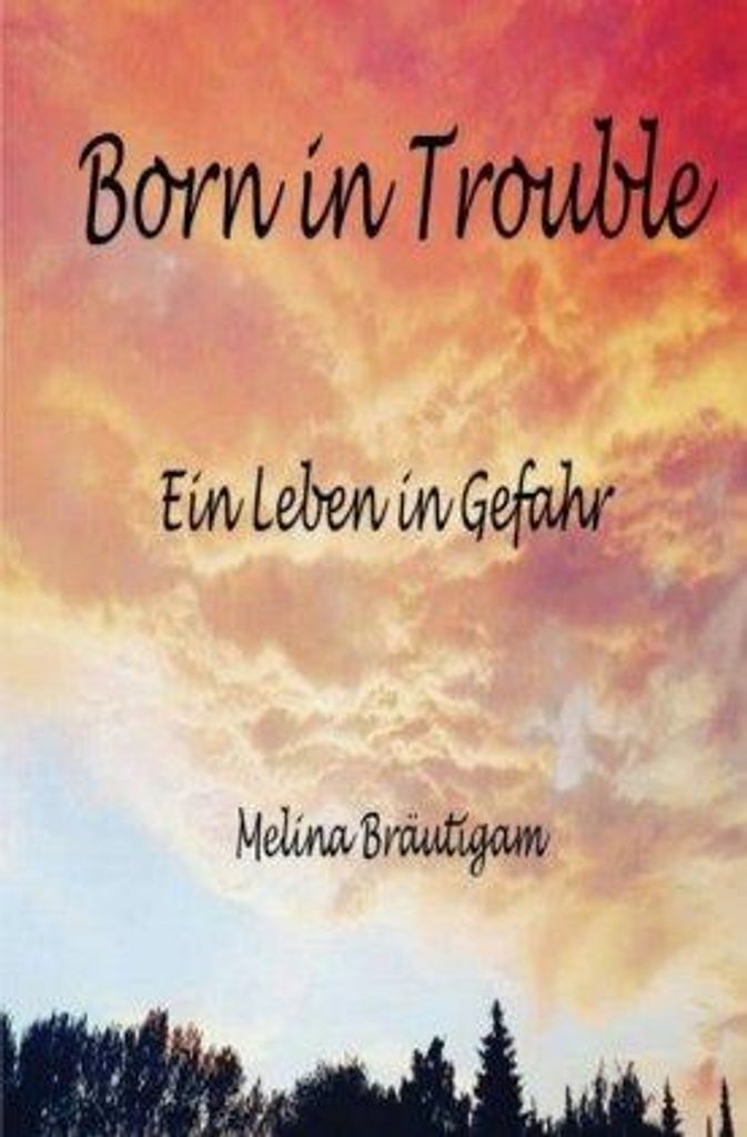 Born in Trouble
