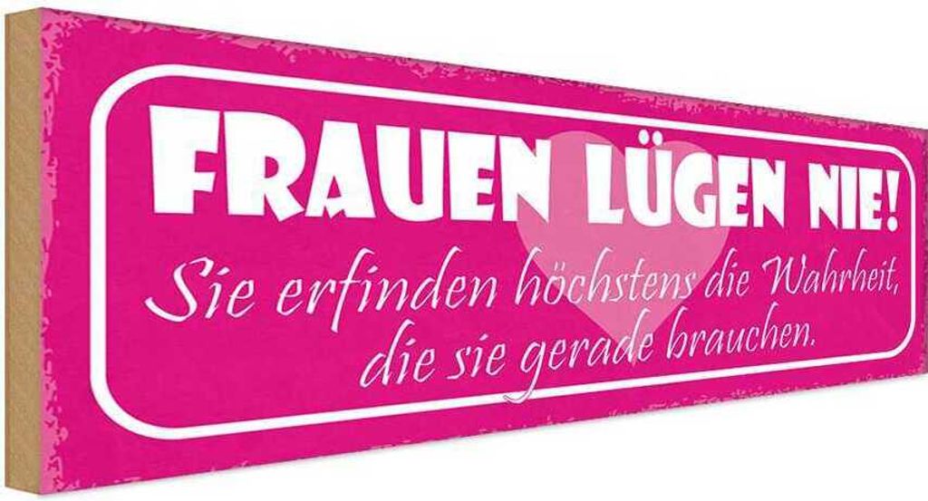 vianmo Holzschild 10x27 cm Frauen lügen nie sie erfinden Familie Freunde