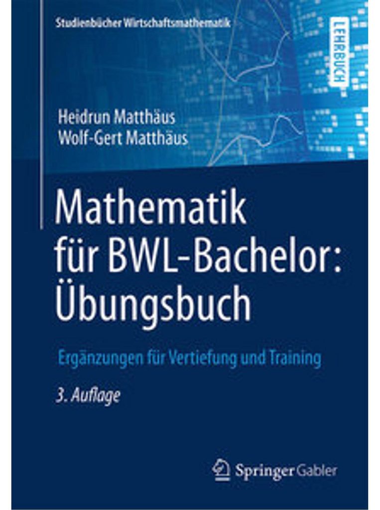 Mathematik für BWL-Bachelor: Übungsbuch