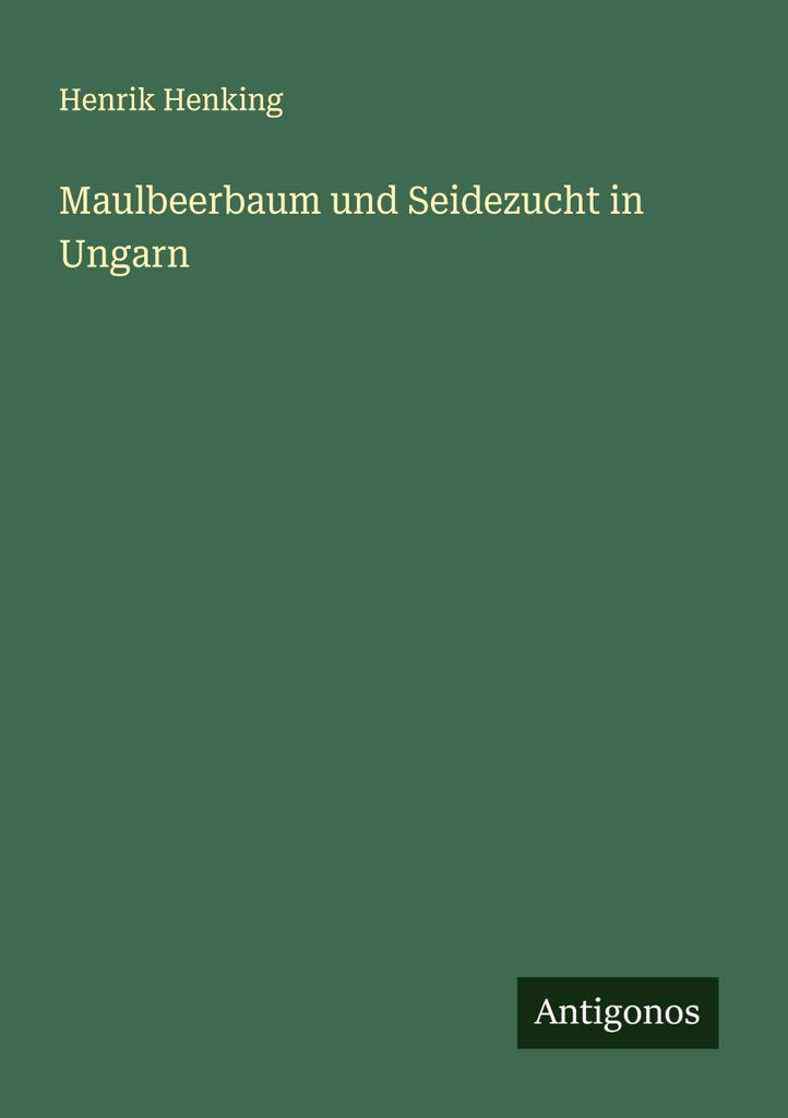 Maulbeerbaum und Seidezucht in Ungarn