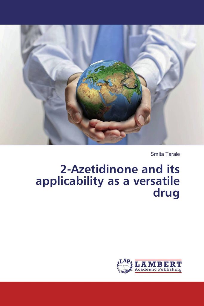 2-Azetidinone and its applicability as a versatile drug