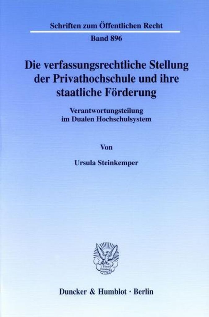 Die verfassungsrechtliche Stellung der Privathochschule und ihre staatliche Förderung.
