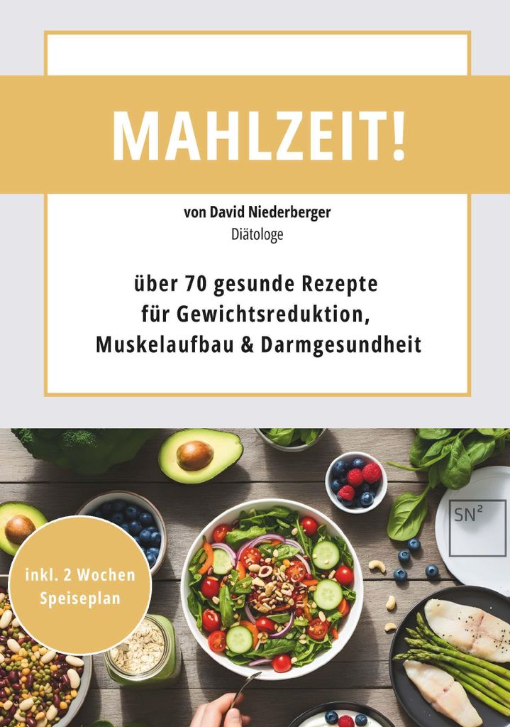 Mahlzeit! über 70 gesunde Rezepte für Gewichtsreduktion, Muskelaufbau & Darmgesundheit