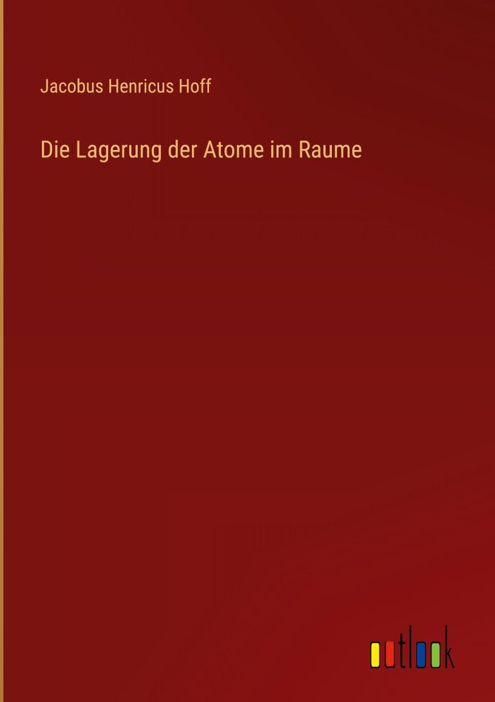 Die Lagerung der Atome im Raume