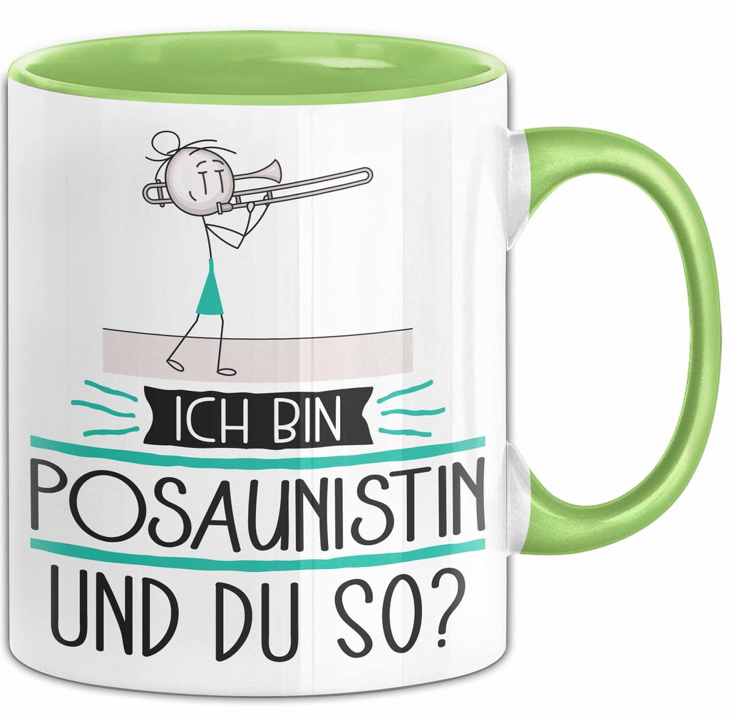 Posaunistin Tasse Geschenk Ich Bin Posaunistin Und Du So Geschenkidee Lustiger Spruch Becher (Grün)