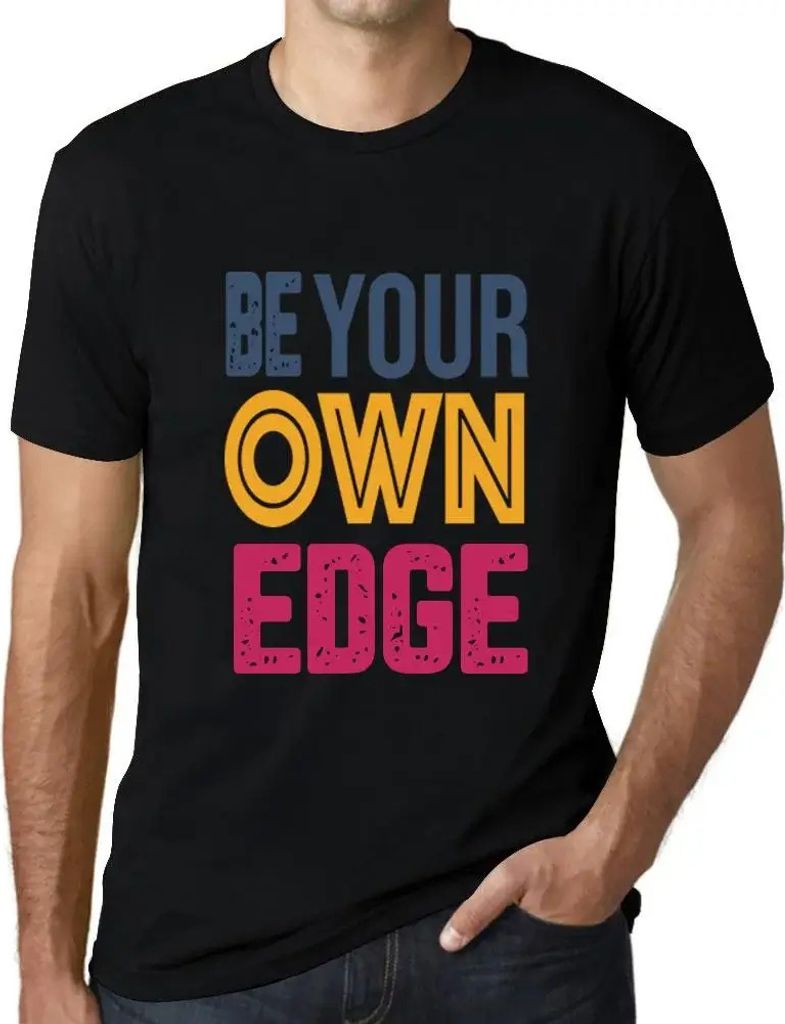 Herren Grafik T-Shirt Sei dein eigener Vorteil – Be Your Own Edge – Öko-Verantwortlich Vintage Jahrgang Kurzarm Lustige Druck Geburtstag Gesch...