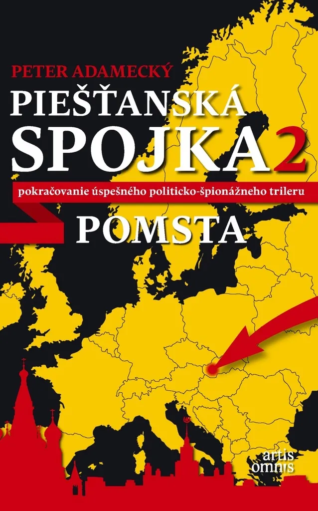 Piešťanská spojka 2 - Pomsta de Peter Adamecký : Roman Thriller Slovaque