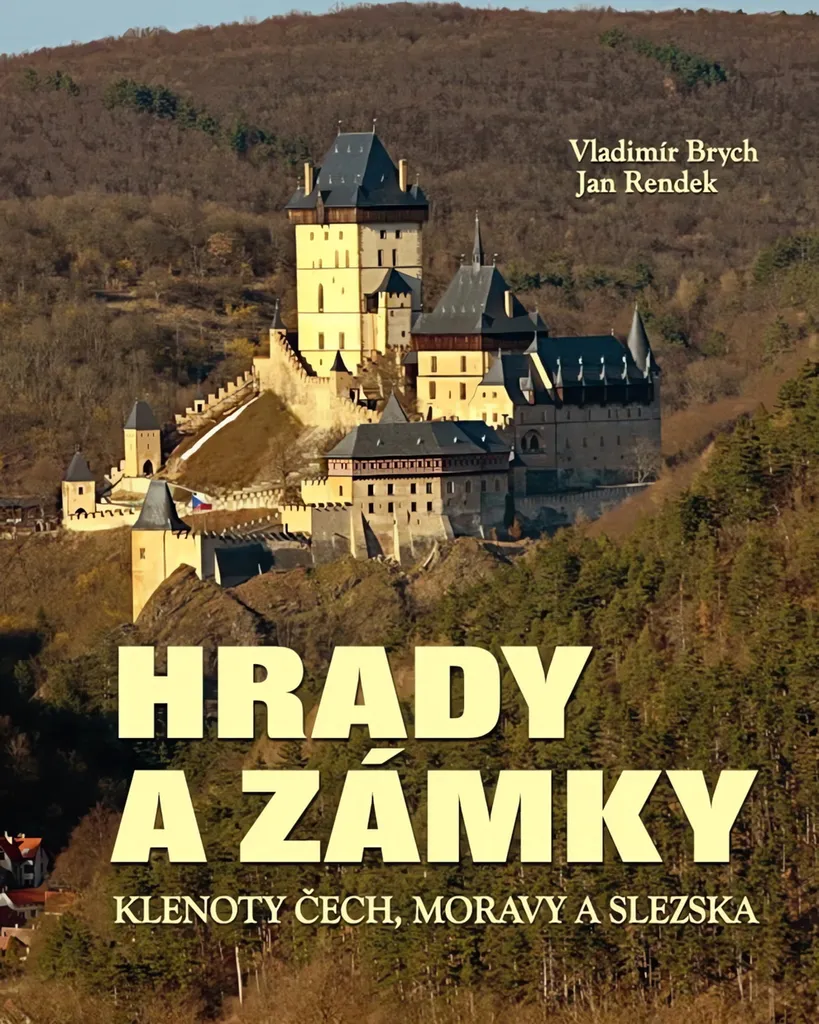 Hrady a zámky : Les Trésors des Châteaux de République Tchèque par Brych