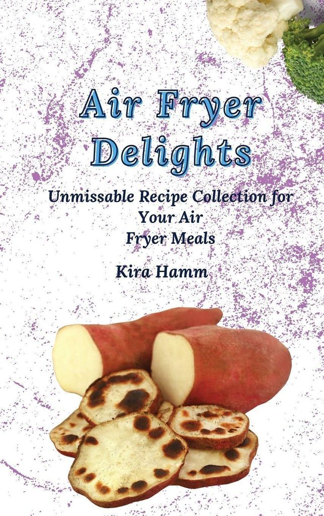 Air Fryer Delights