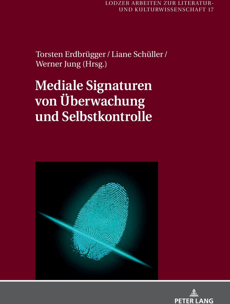 Mediale Signaturen von Überwachung und Selbstkontrolle