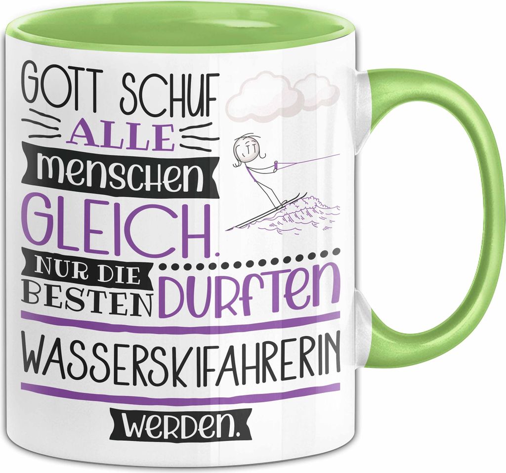 Wasserskifahrerin Geschenk Becher Tasse Gott Schuf Alle Menschen Gleich Nur Die Besten Durfeten Wasserskifahrerin Werden Geschenkidee Lustig (Grün)