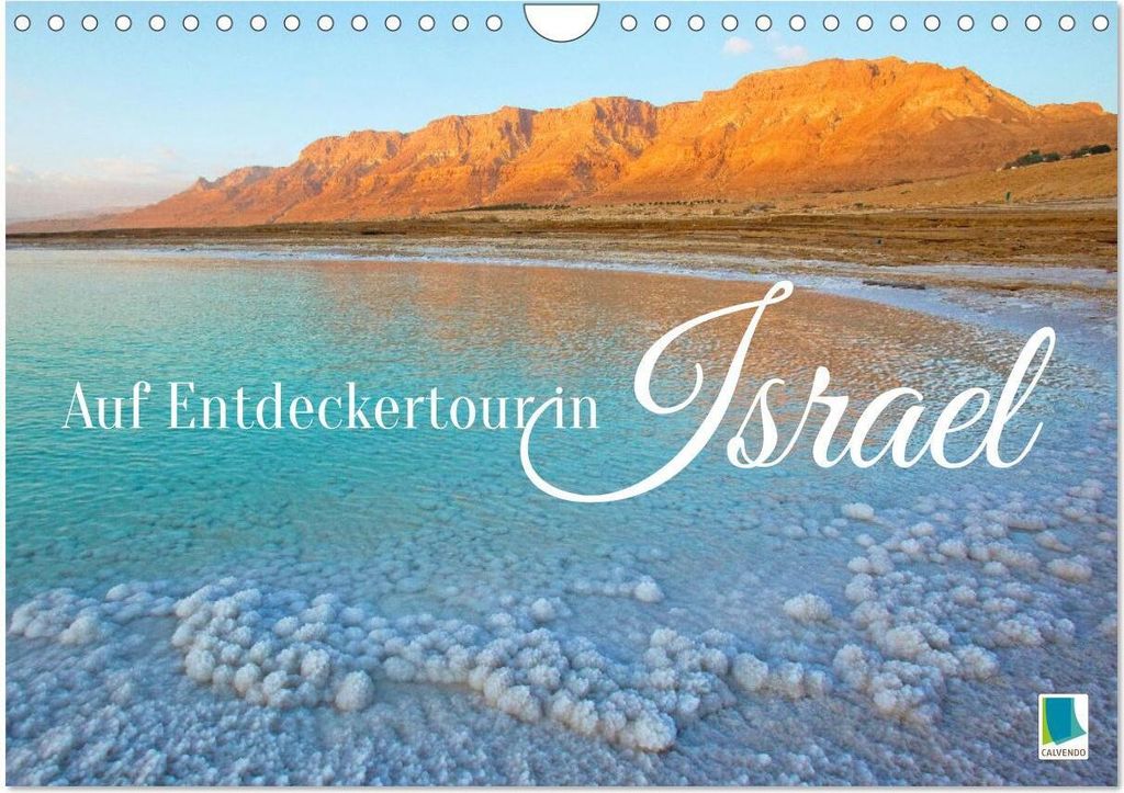 Auf Entdeckertour in Israel (Wandkalender 2026 DIN A4 quer), CALVENDO Monatskalender