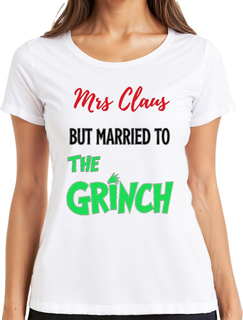 Mrs Claus But Married To The Grinch Weihnachten Paar Geschenk Damen T-Shirt, Weiß, M