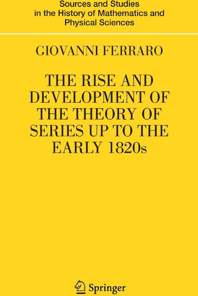 The Rise and Development of the Theory of Series up to the Early 1820s