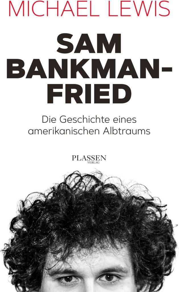 Sam Bankman-Fried - Die Geschichte eines amerikanischen Albtraums