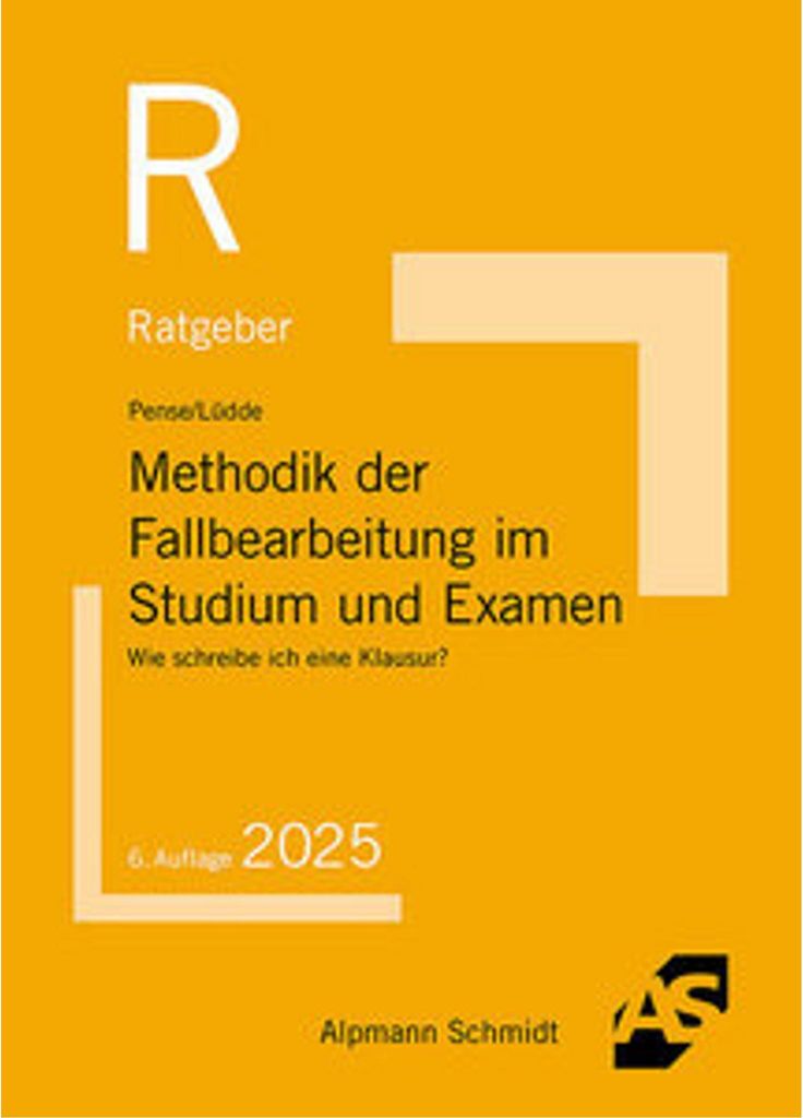 Methodik der Fallbearbeitung im Studium und Examen