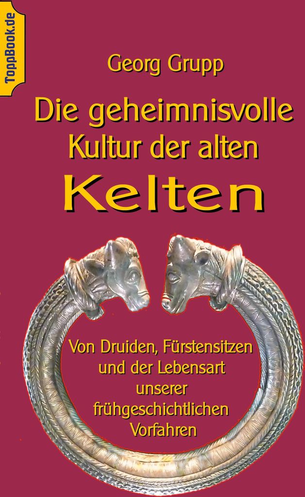 Die geheimnisvolle Kultur der alten Kelten