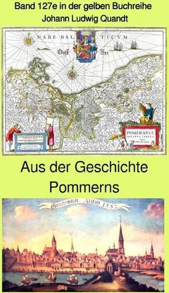 maritime gelbe Reihe bei Jürgen Ruszkowski / Aus der frühen Geschichte Pommerns - Band 127e in der gelben Buchreihe bei Jürgen Ruszkowski - farbig