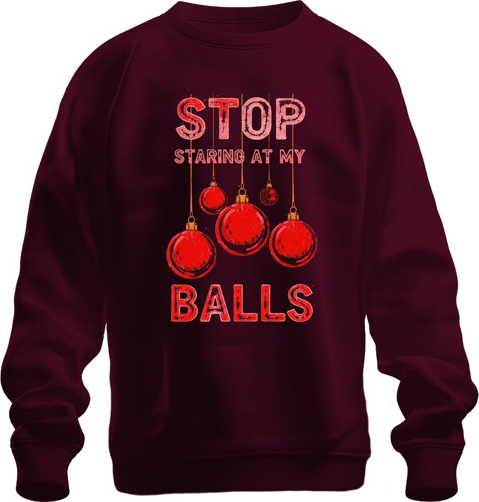 STOP STARING AT MY BALLS Weihnachtskugel Weihnachten Lustig Party Uni Sweatshirt Pullover, Burgundy, XXL
