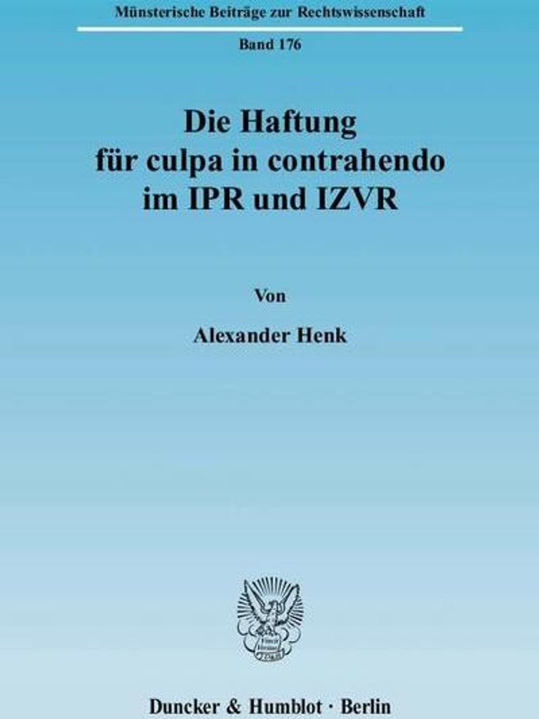 Die Haftung für culpa in contrahendo im IPR und IZVR. (Münsterische Beiträge zur Rechtswissenschaft)