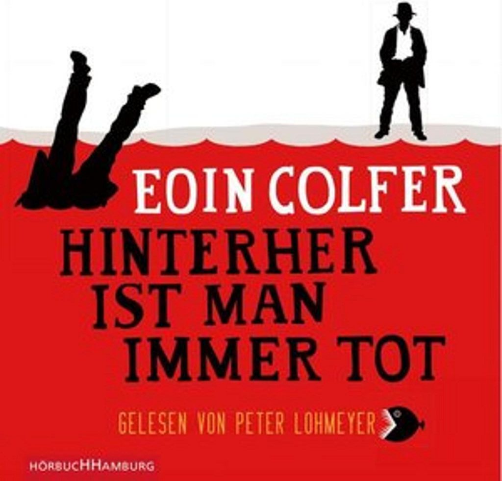 Hinterher ist man immer tot