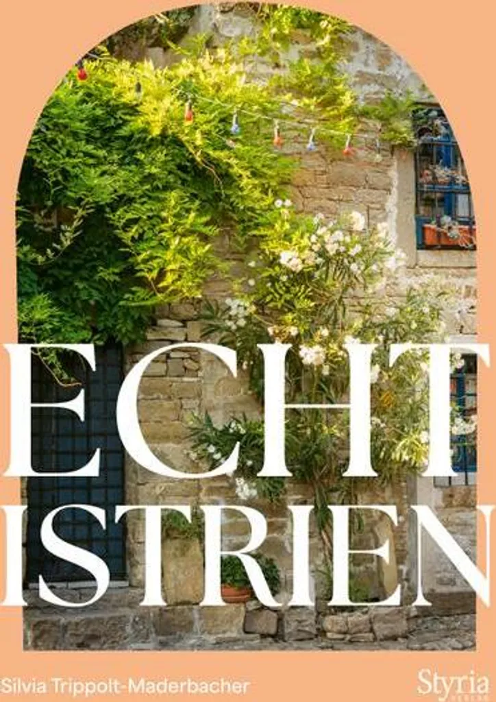 Echt Istrien Guide de Voyage : Découvrir l'Istrie Authentique en Croatie