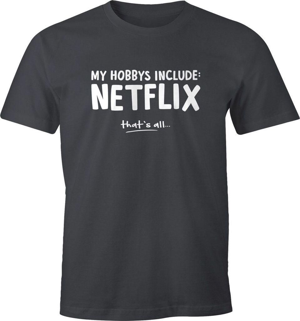 Herren T-Shirt My Hobby include: Netflix. Thats all. Spruch-Shirt Fun-Shirt Moonworks dunkelgrau S
