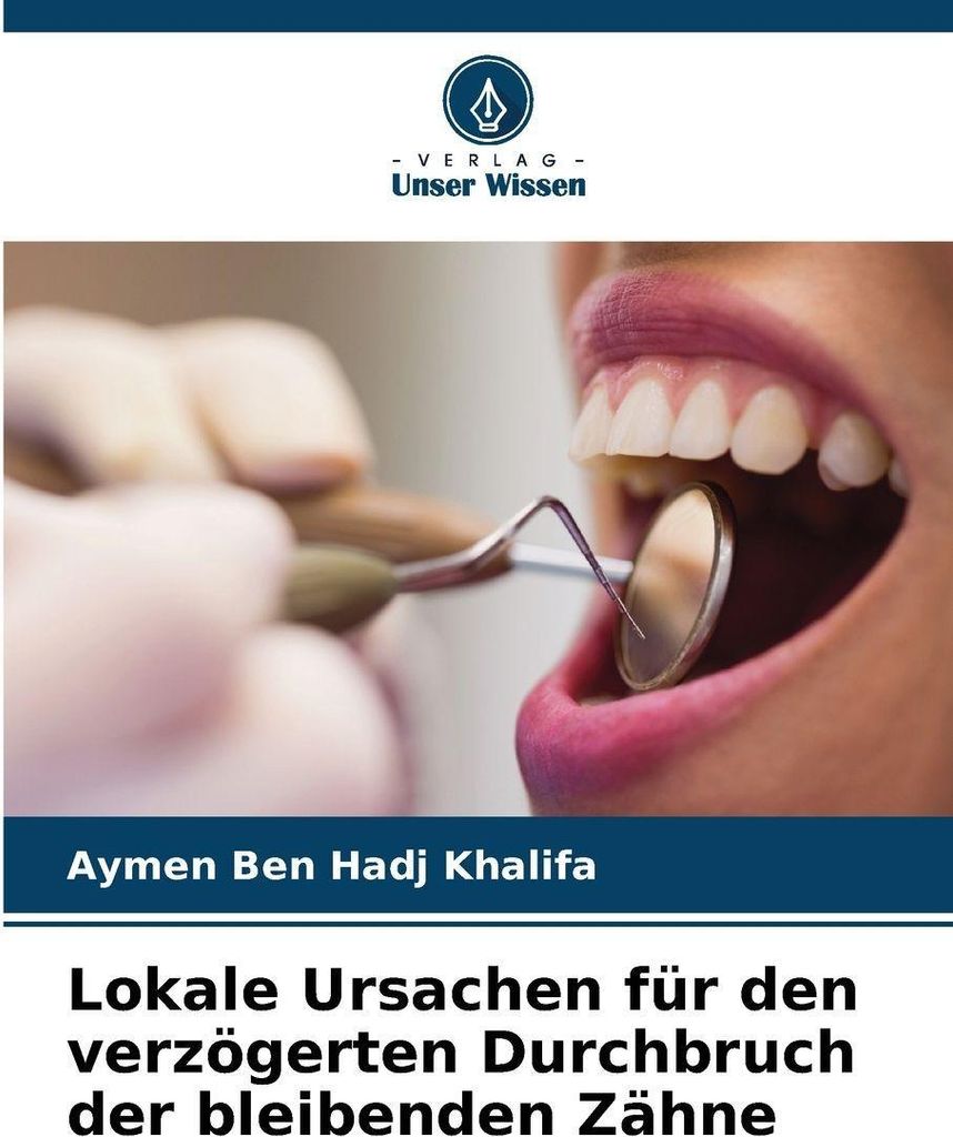 Lokale Ursachen für den verzögerten Durchbruch der bleibenden Zähne