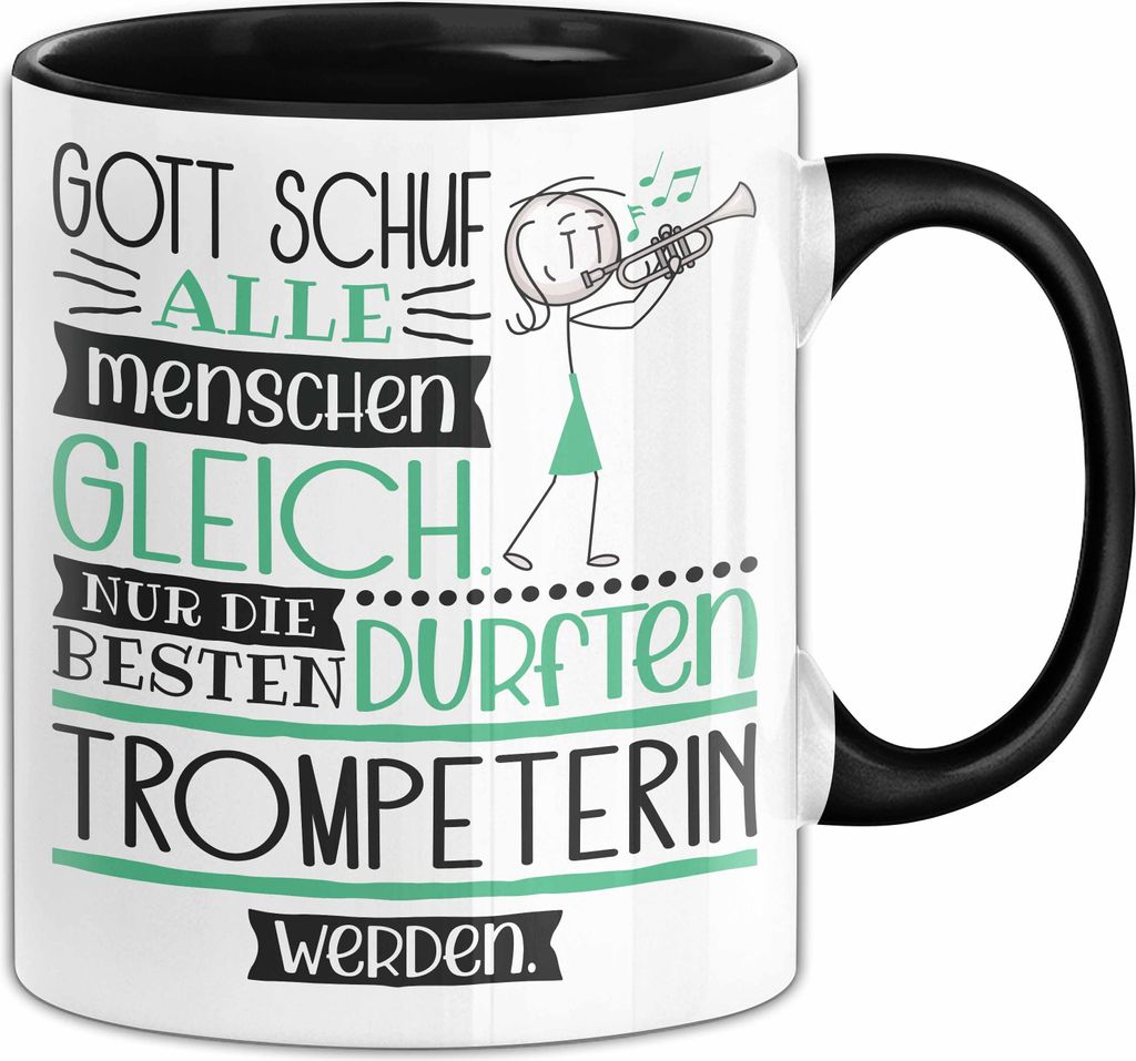 Trompeterin Geschenk Becher Tasse Gott Schuf Alle Menschen Gleich Nur Die Besten Durfeten Trompeterin Werden Geschenkidee Lustig (Schwarz)