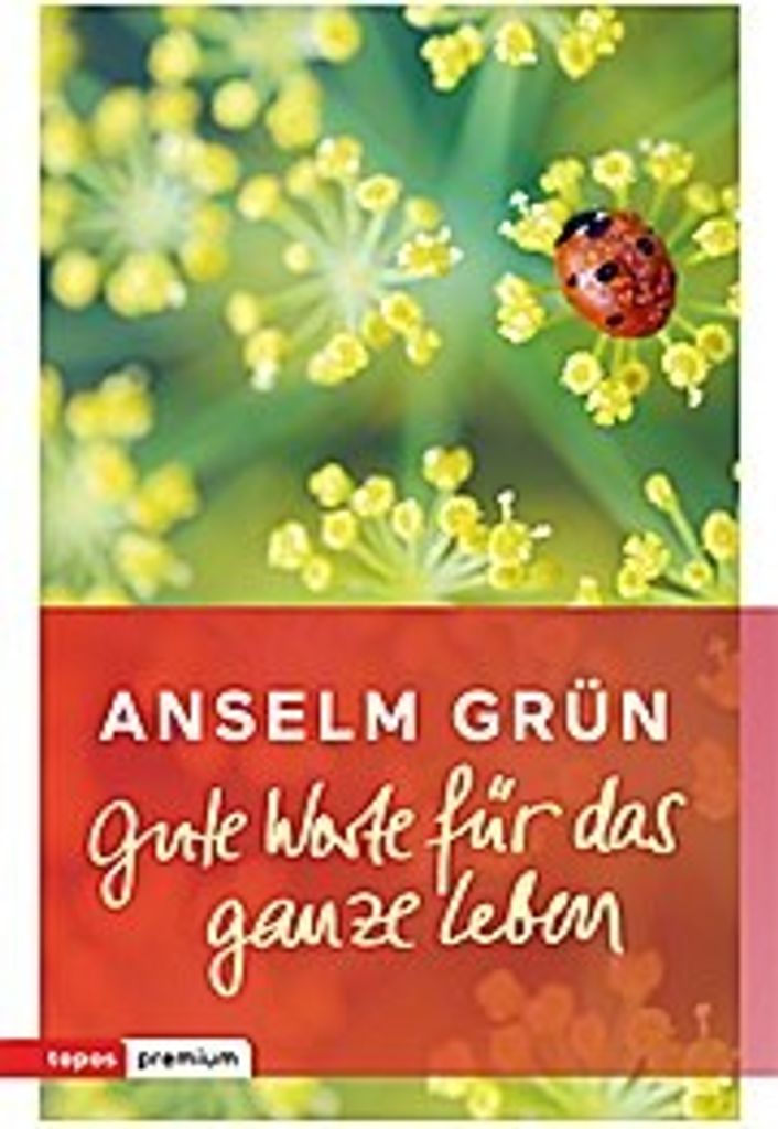 Gute Worte für das ganze Leben