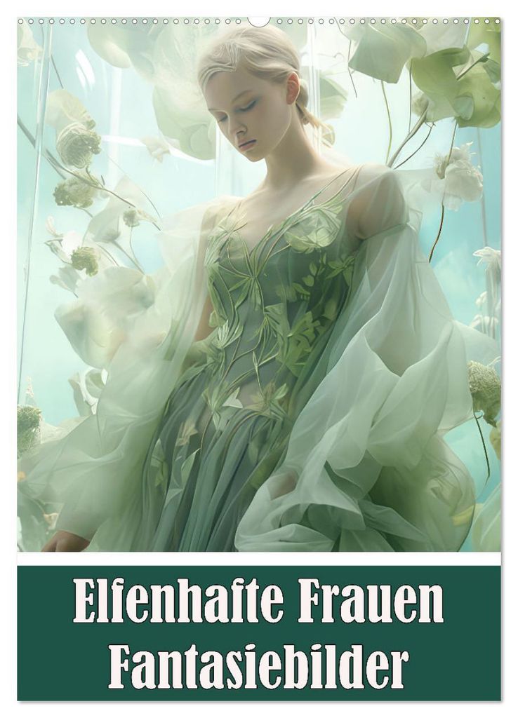 Elfenhafte Frauen Fantasiebilder (Wandkalender 2027 DIN A2 hoch), CALVENDO Monatskalender