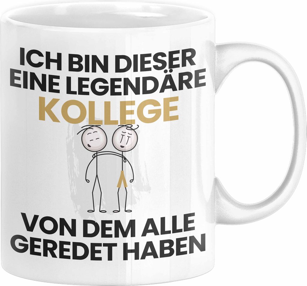 Kollege Geschenk Tasse Lustige Geschenkidee Geburtstag für Kollege Ich Bin Dieser Legendäre Kollege Von Dem Alle Geredet Haben Kaffee-Becher (Weiß)